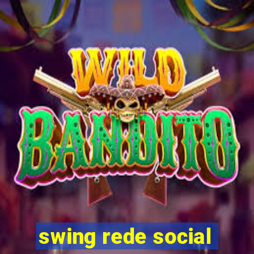 swing rede social